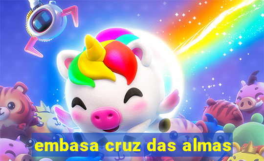 embasa cruz das almas